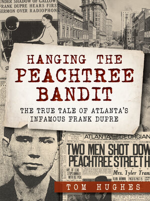 cover image of Hanging the Peachtree Bandit